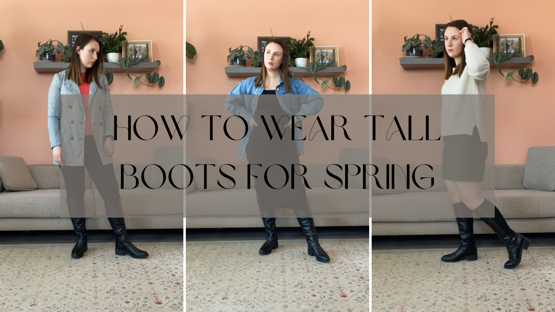 How To Wear Tall Boots for Spring